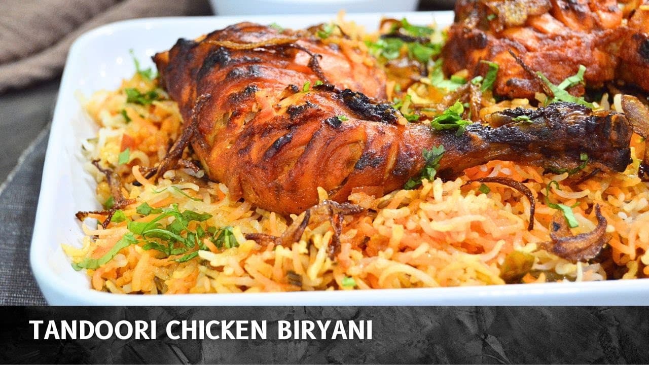 Tandoori Chicken Biryani